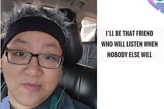 be a good listener and a friend