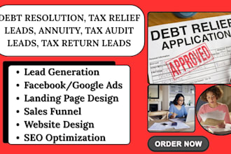 debt resolution, tax relief leads, annuity, tax audit leads, tax return leads