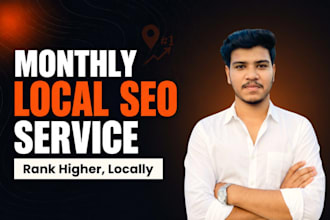 do complete monthly local SEO service to rank locally