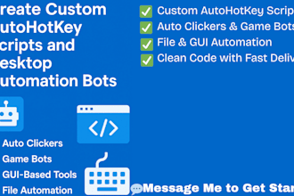 create custom autohotkey scripts and desktop automation bots