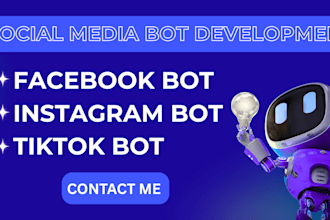 develop social media bot, instagram bot and facebook bot