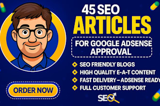 write 45 bulk SEO friendly articles for google adsense approval