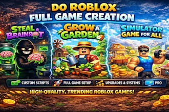 do roblox full game creation, steal a brainrot, grow a garden or simulator game
