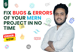 fix bugs, errors and design issues in your mern stack project quickly