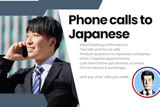 make professional phone calls to japanese businesses for you
