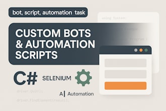build custom bots for automation and data scraping tasks