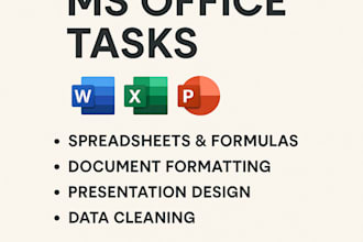 do excel, word, powerpoint and all ms office tasks