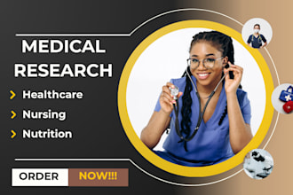 do nursing, medical, healthcare, nutrition and dietetic research and writing