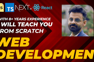 teach web dev from scratch using js, ts, nextjs, react