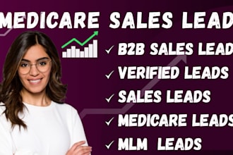 generate verified mlm leads medicare leads b2b lead sales closer leads