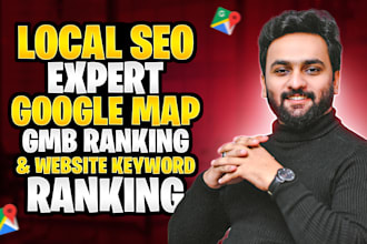 be your local seo expert for google maps gmb ranking and website keyword ranking