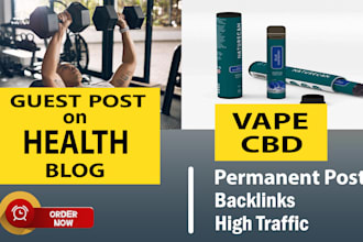 write and publish guest post on health, vape cbd blog