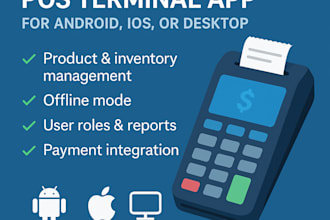 develop custom pos terminal app for android, ios, or desktop