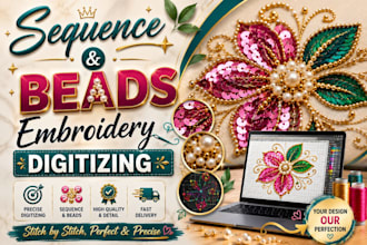 do premium sequence and beads digitizing for fashion textiles