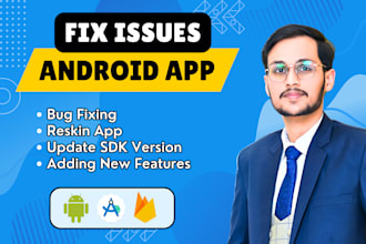 fix android bugs, reskin android app, or update API level 35
