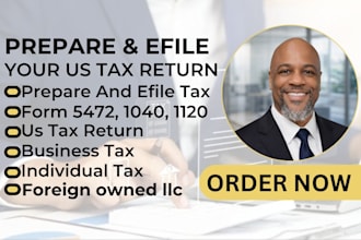 prepare efile form 1120, 5472, 1040, tax filling  as CPA, llc,US tax return