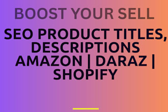 write SEO product descriptions and listings for amazon and daraz