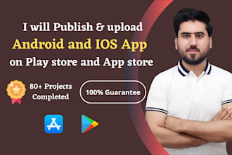 upload and submit android and ios apps to play and app store