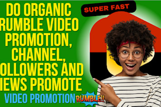 do organic rumble video promotion, channel, followers and views promote