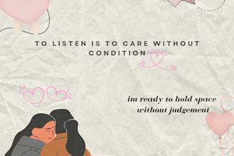 be the safe space you need to talk freely