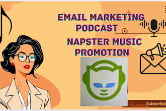 do best napster music promotion using email marketing and podcast