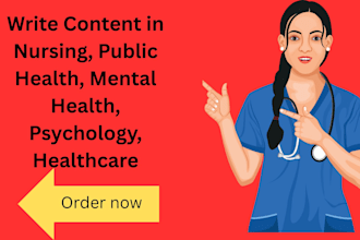 write content in nursing, public health, mental health, psychology, healthcare