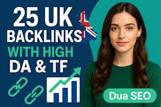 get 25 permanent UK backlinks with high da tf sites