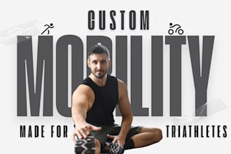 create a custom mobility and stretching plan for triathletes