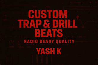 produce custom trap drill or rnb beats exclusive for you