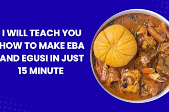 teach you eba and other local dishes