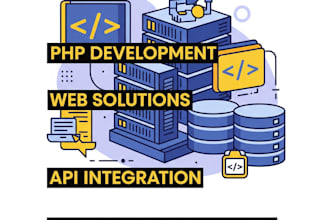 develop custom PHP solutions, apis, and backend systems