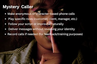 be your mystery caller for business or personal needs