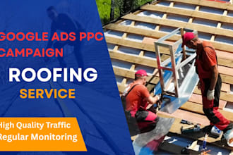 run google ads ppc campaign for roofing in canada and uk