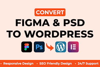 convert figma to wordpress, PSD to wordpress, figma to elementor or acf