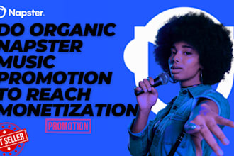 do organic napster music promotion to reach monetization