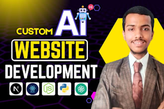 develop custom ai website, ai chatbot, ai web application