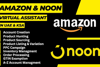 be your amazon and noon virtual assistant expert for uae,ksa
