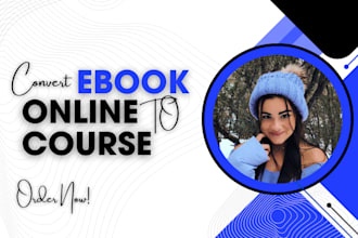 convert online course to ebook, ebook to online course, online course creation