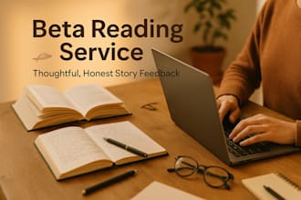 beta read your book and provide honest, constructive feedback
