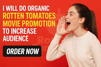 do organic rotten tomatoes movie promotion to increase audience