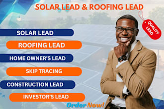 provide solar leads roofing leads homeowner construction and investor leads