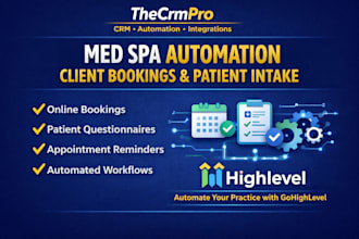 automate med spa client bookings, patient intake workflows in gohighlevel