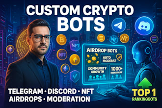 develop custom telegram, discord bots for crypto, nft, airdrops and moderation