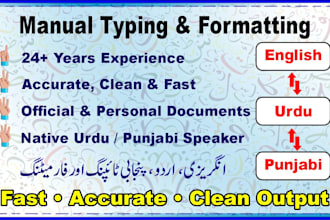 type and format english, urdu and punjabi documents professionally