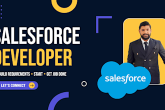 be your salesforce developer and admin for custom solutions and integration