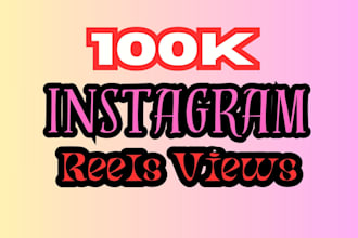 add organic 100k instagram reels views
