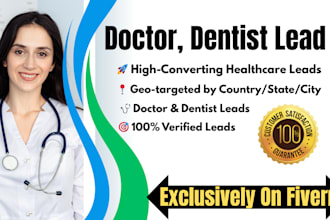 do verified doctor, dentist, and healthcare leads for your medical marketing