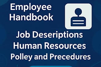 create your employee handbook, human resources manual, and job descriptions