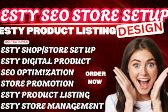 do create, setup and optimize your etsy shop, listings or print on demand store