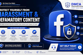 remove facebook harassing,defamatory,infringing post,video,ads,and dmca takedown